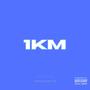 1KM (feat. XXXXMLZ) [Explicit]