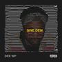 Give Dem (Explicit)