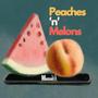 Peaches 'n' Melons