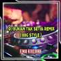 DJ BUKAN TAK SETIA REMIX (BBG STYLE)