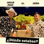 ¿dónde Estabas? (feat. Ozwa)