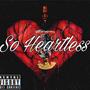 So Heartless (Explicit)