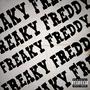 Freaky Freddy (Explicit)