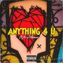 ANYTHING 4 U (Explicit)