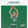 LARRY BIRD (Explicit)