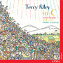 Terry Riley: In C / Steven: Straight On Till Morning / Bregent: Atlantide (Excerpts)