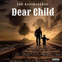 Dear Child (Explicit)