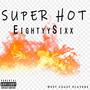 Super Hot (Explicit)