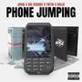 Phone Jumping (feat. Jraw, Big Chubbz, Nolia & TWTW) [Explicit]