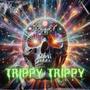 TRIPPY TRIPPY (Explicit)