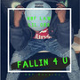 Fallin 4 U (Explicit)