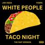 White People Taco Night Rap Version (Explicit)