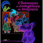 Chansons et comptines de toujours