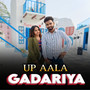 UP Aala Gadariya