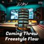 Coming Threw Freestyle Flow (Explicit)