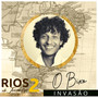 Invasão (Rios de Janeiro 2: Bicentenário da Independência)