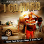 I Go Hard (feat. Iya Champs & Blaq Purl) [Explicit]