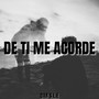 De Ti Me Acordé (Explicit)