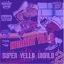 Super Yella World 2 (Explicit)