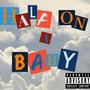 Half On A Baby (Explicit)