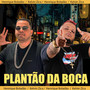 Plantão da Boca (Explicit)