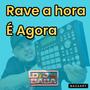 RAVE A HORA É AGORA (DJ Bába Remix)