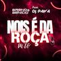 Nois é da Roça (feat. Dj Paiva)