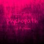 PSYCHOPATH (Extended) [Explicit]