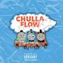 Chulla Flow (Explicit)