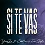 Si Te Vas (feat. Caballero77 & Free Stayla)