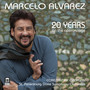 Opera Arias: Álvarez, Marcelo - GIORDANO, H. / LEONCAVALLO, R. / MASCAGNI, P. / PUCCINI, G. (20 years on the Opera Stage)