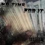 No Time For It (feat. RichNobody) [Explicit]