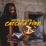 Catch a Fire