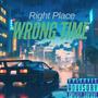 Right Place Wrong Time (Explicit)