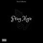 Pray More (Explicit)