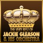 The Very Best of Jackie Gleason & His Orchestra