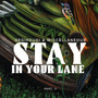 Stay in Your Lane (Part. 2)