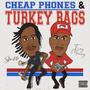 Cheap Phones & Turkey Bags (Explicit)