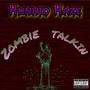 Zombie Talkin (Explicit)