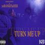 Turn Me Up (Explicit)