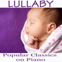 Lullaby - Popular Classics on Piano