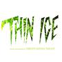 THIN ICE