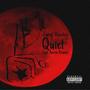 Quiet (feat. Aaron Rennel) [Explicit]