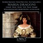 Opera Arias (Soprano) : Dragoni, Maria - JOMMELLI, N. / ROSSINI, G. / VERDI, G. / PUCCINI, G. / MARCELLO, B. (Famous Opera Arias)