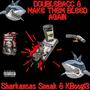 Sharkansas Sneak & Kboogi3: Double Bacc & Make Them Bleed Again (Explicit)