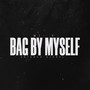 Bag by Myself (Explicit)