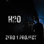 H2O / Zero 1 Project