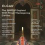 ELGAR, E.: Arthur / The Spirit of England / With proud thanksgiving / Carillon (Howarth, Palmer, Wilson)