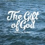 The Gift of God