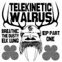 Breathe: The Dusty Elk Lung EP, Pt. One (Explicit)